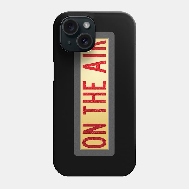 Retro "On the Air" Sign Phone Case by GloopTrekker