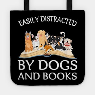 Easily Distracted By Dogs And Books Tote