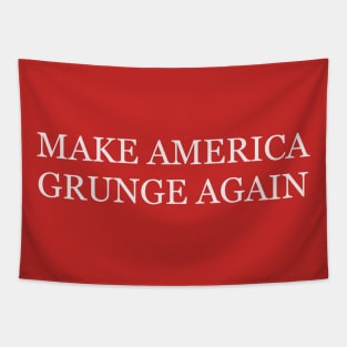 Make America Grunge Again Tapestry