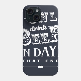 Drink Beer Phone Case