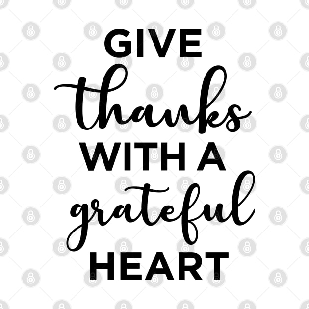 Give thanks with a grateful heart by cbpublic