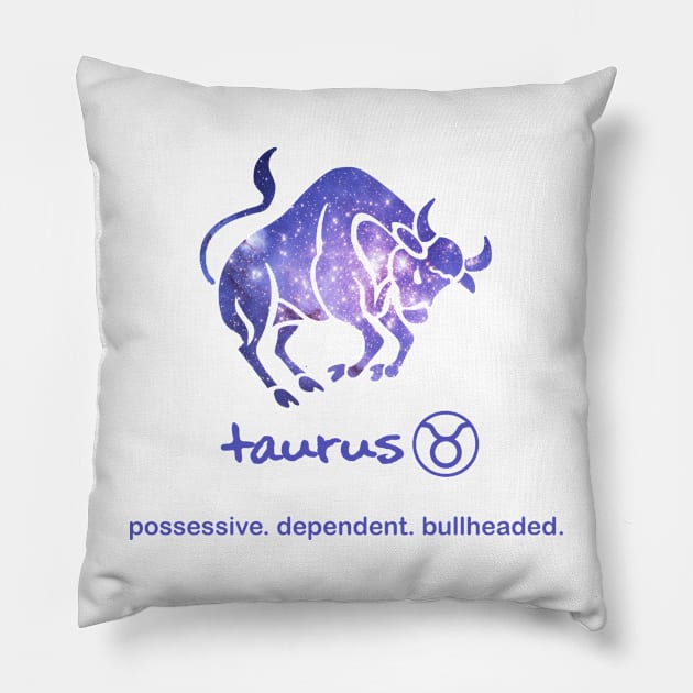 Flawed Taurus Pillow by Taversia