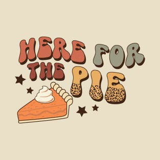 Here For The Pie T-Shirt