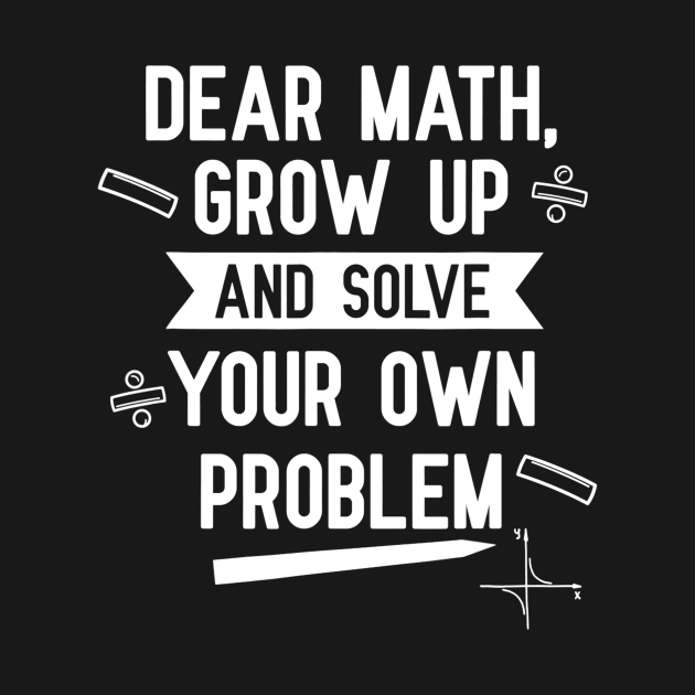 Funny Dear Math Teen Girls Tween Women Teacher College by nellieuyangela