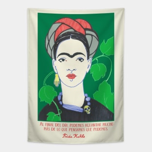 Frida Kahlo quote “Al final del día podemos aguantar mucho más de lo que pensamos que podemos” Tapestry