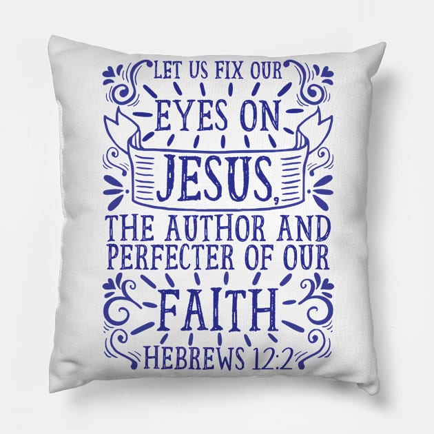 Hebrews 12:2 Pillow by Plushism