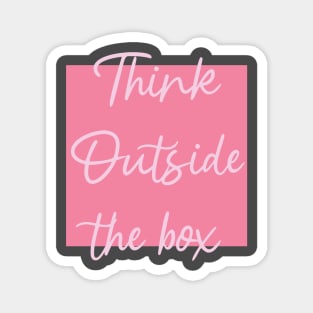 think outside the box Magnet