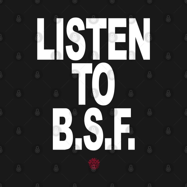 LSTN2BSF by undergroundART