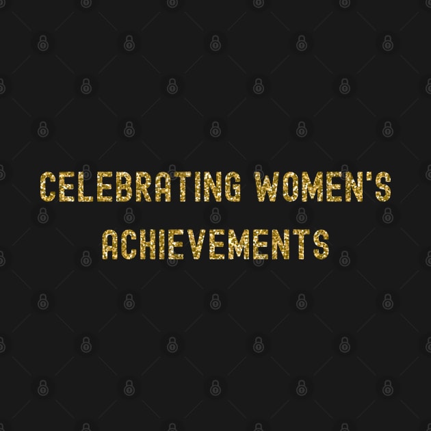 Celebrating Women's Achievements, International Women's Day, Perfect gift for womens day, 8 march, 8 march international womans day, 8 march by DivShot 