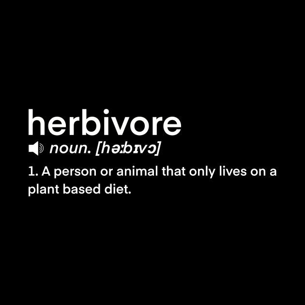 Dictionary Definition word- Herbivore by Fruit Tee