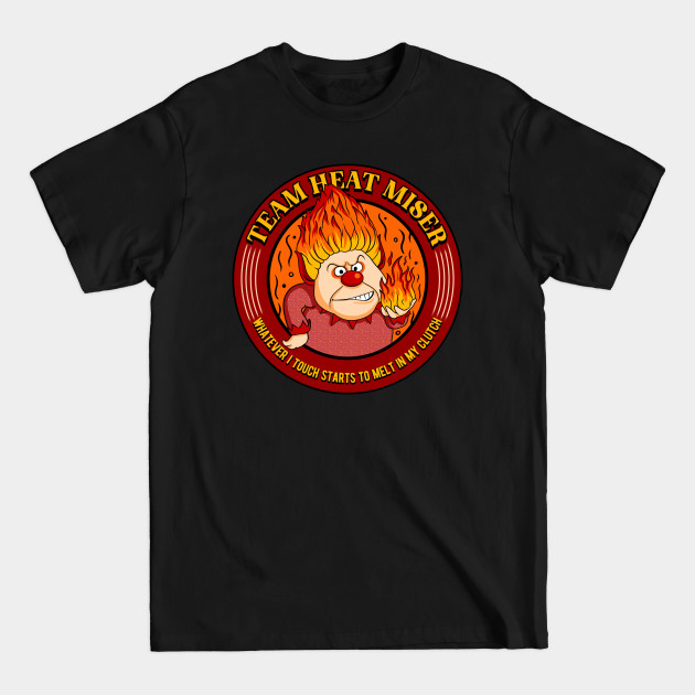 Team Heat Miser - Heat Miser - T-Shirt