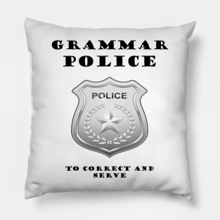 GRAMMAR POLICE Pillow
