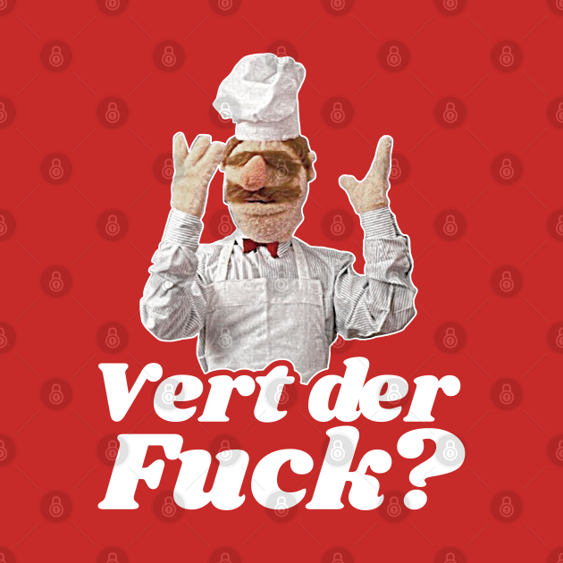 Discover Vert Der F*ck? The Swedish Chef - Vert Der Ferk - T-Shirt