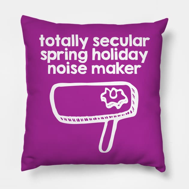 Totally Secular Spring Holiday Noise Maker (White) Pillow by JewWhoHasItAll