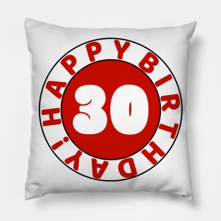 Happy 30th Birthday Pillow