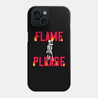 Flame Please Phone Case