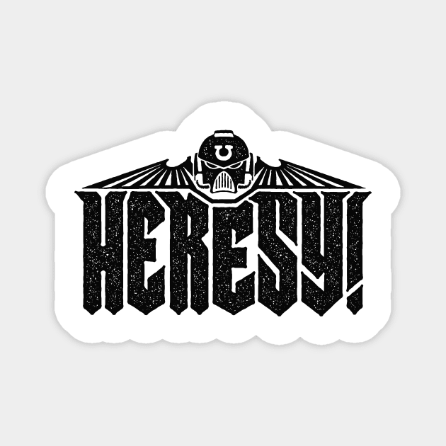 Heresy v4 Magnet by demonigote