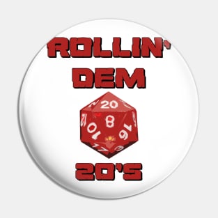 Rollin' Dem 20's Pin