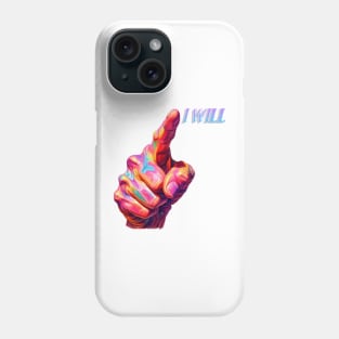 I will Phone Case