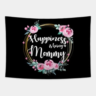 Happiness Is Being A Mommy Floral Tapestry