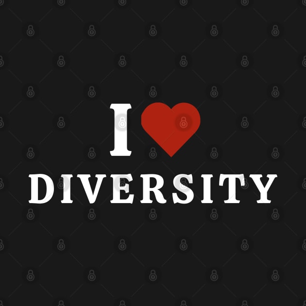 I Love Diversity by Hayden Mango Collective 