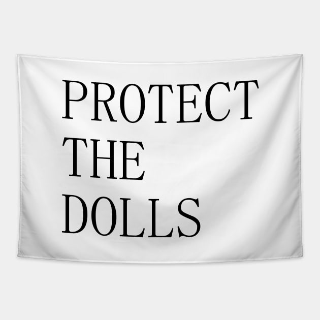 Protect the Dolls – Empowerment Has Never Looked This Bold Tapestry by moddies