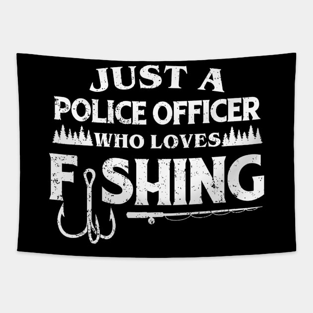 Just a Police Officer who loves fishing Tapestry by FanaticTee