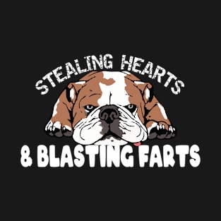 English Bulldog Stealing Hearts And Blasting Farts Funny Dog Lover T-Shirt