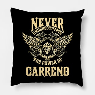 Carreno Name Shirt Carreno Power Never Underestimate Pillow