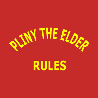 Pliny the Elder Rules T-Shirt