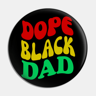 Dope Black Dad Pan African Colors Pin