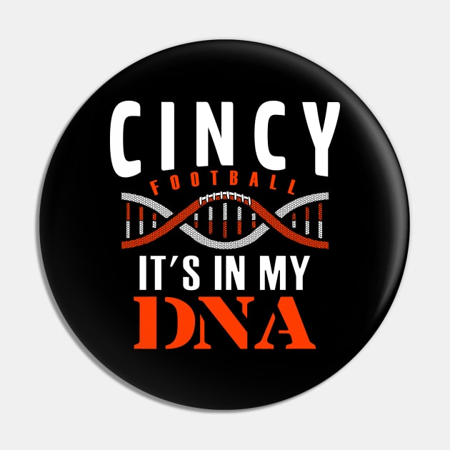 Cincinnati Football Fan - Funny In My DNA Pin by FFFM