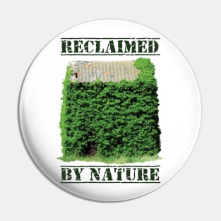 "Reclaimed by nature" (With Oil Painting Effect) Pin