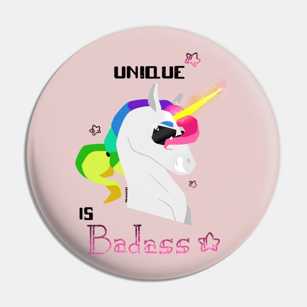 Unique is badass - Unicorn - Pink Pin by ValiaCat01