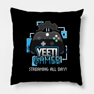 Yeet Gamer - Video Games Trendy Graphic Saying - Streaming All Day Pillow