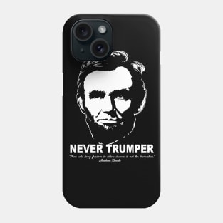 Never Trumper Never Trump 2024 Lincoln Freedom Phone Case