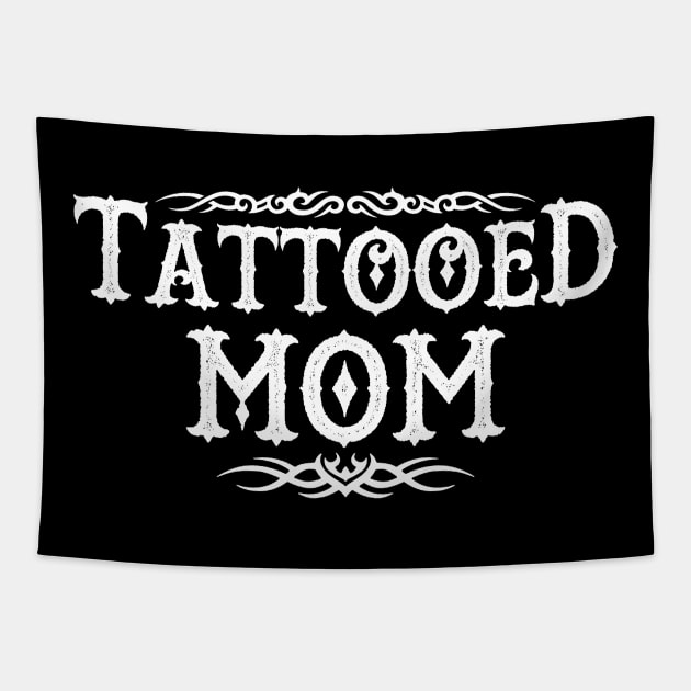 Proud Tattooed Mom Inked Mom Gift For Inked Tattooed Moms Mothers Tapestry by BoggsNicolas