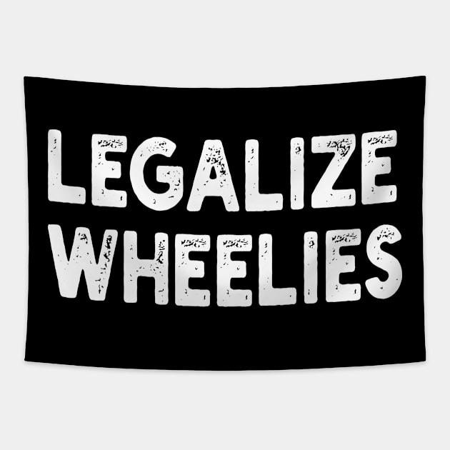 legalize wheelies Tapestry by style flourish