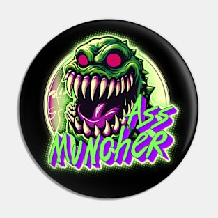 Ass Muncher Pin