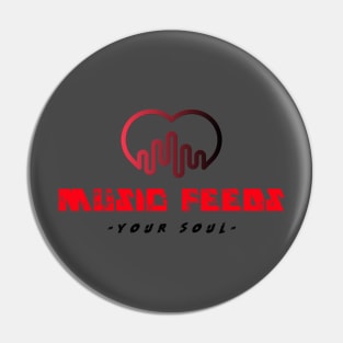 Music 'Feeds' your soul Pin