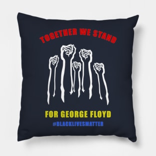 Black Lives Matter T-ShirtTogether We Stand Against Racial Injustice Pillow