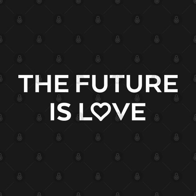 The future is love by parashop