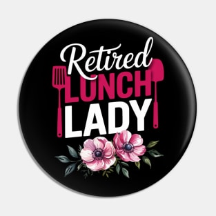 Retired Lunch Lady Cafeteria Workers Retirement Gifts Pin