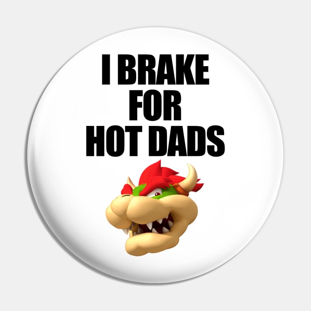 i brake for hot dads Pin by teamalphari