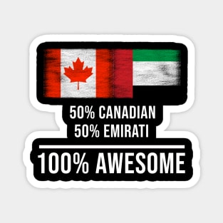 50% Canadian 50% Emirati 100% Awesome - Gift for Emirati Heritage From United Arab Emirates Magnet