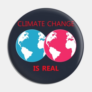 climate change is real, awareness, global warming Pin