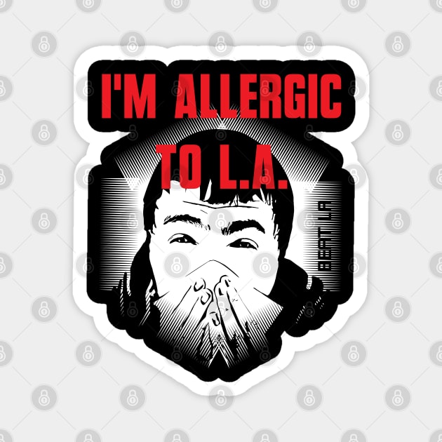 I'M Allergic to LA Magnet by Sofiia Golovina