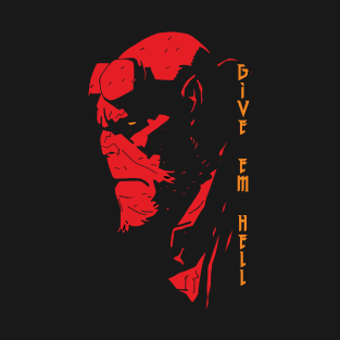 Hellboy - Give em Hell T-Shirt