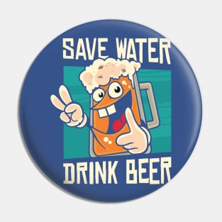 save water drink beer 4 Pin