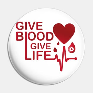 Give Blood Give Life National Blood Donor Month Pin